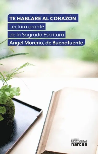 Angel Moreno de Buenafuente - Te hablaré al corazón, E-bok. Tillgänglighet: Lägg i varukorg