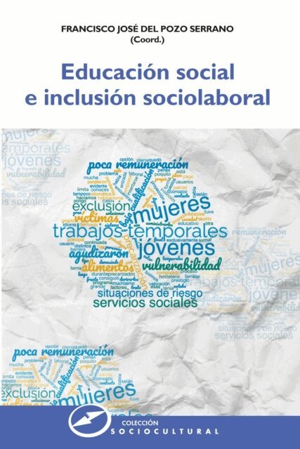 Francisco Jose del Pozo Serrano - Educación social e inclusión sociolaboral, E-bok