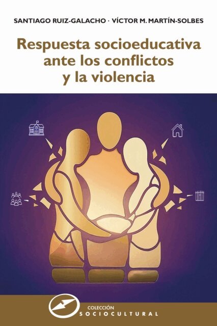 Victor Manuel Martin-Solbes, Santiago Ruiz-Galacho - Respuesta socioeducativa ante los conflictos y la violencia, E-bok