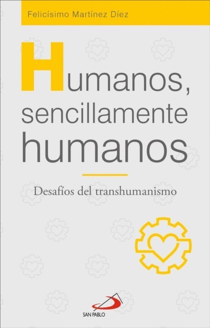 Felicisimo Martinez Diez - Humanos, sencillamente humanos, E-bok