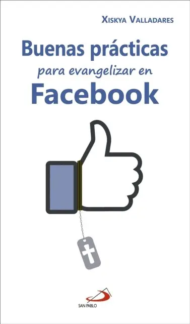 Xiskya Lucia Valladares Paniagua - Buenas prácticas para evangelizar en Facebook, E-bok. Tillgänglighet: Lägg i varukorg