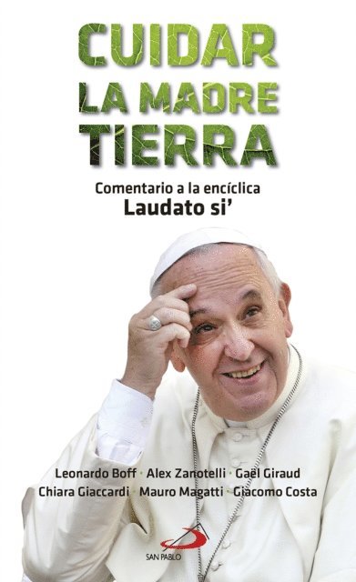 Giacomo Costa, Mauro Magatti, Chiara Giaccardi, Gael Giraud, Alex Zanotelli, Leonardo Boff - Cuidar la madre tierra, E-bok
