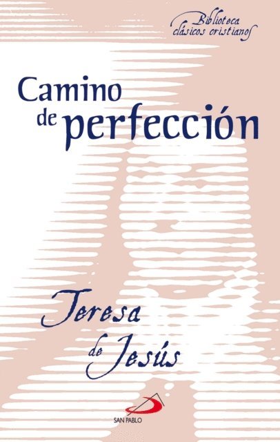 Santa Teresa De Jesus - Camino de perfección, E-bok