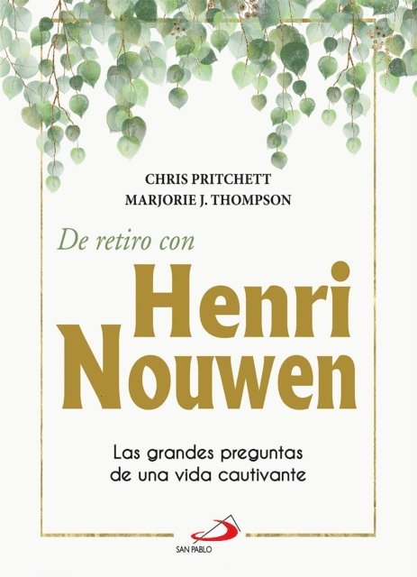 Marjorie J. Thompson, Chris Pritchett - De retiro con Henri Nouwen, E-bok
