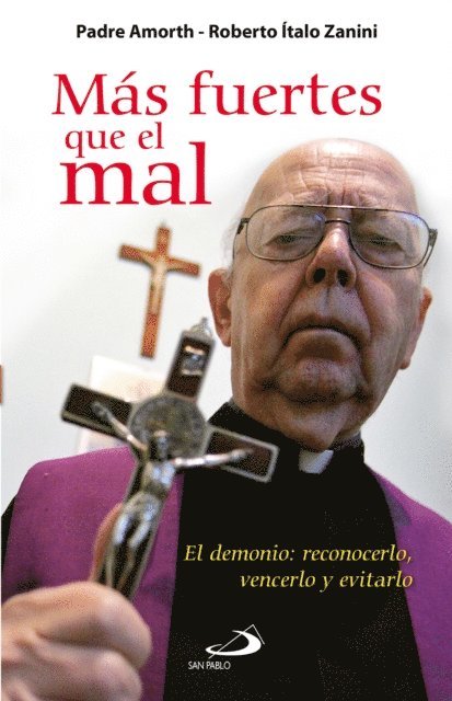 Roberto Italo Zanini, Gabriele Amorth - Más fuertes que el mal, E-bok