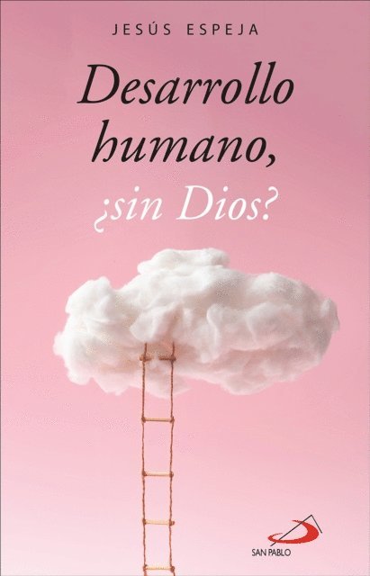 Jesus Espeja - Desarrollo humano, ¿sin Dios?, E-bok