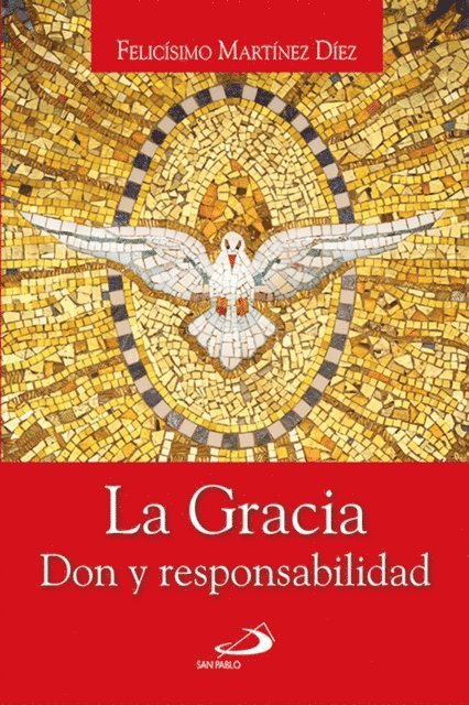 Felicisimo Martinez Diez - La gracia, E-bok