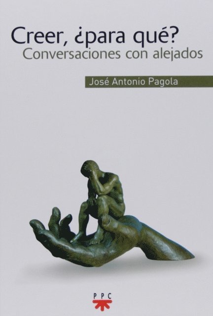 Jose Antonio Pagola Elorza - Creer, ¿para qué?, E-bok