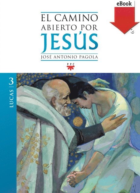 Jose Antonio Pagola Elorza - El camino abierto por Jesús. Lucas, E-bok