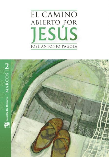 Jose Antonio Pagola Elorza - El camino abierto por Jesús. Marcos, E-bok