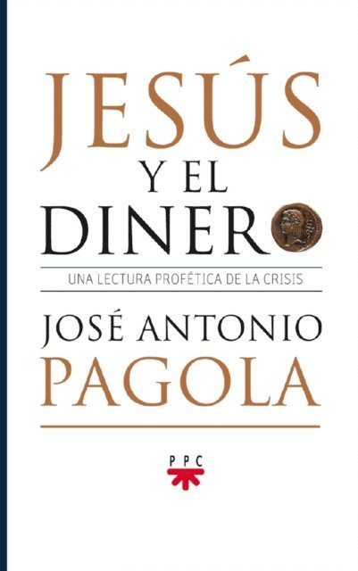 Jose Antonio Pagola Elorza - Jesús y el dinero, E-bok