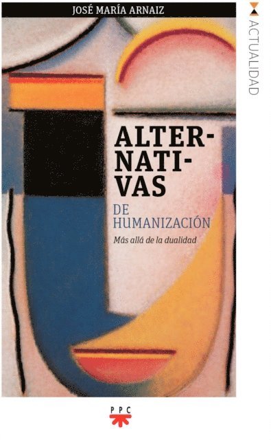Jose Maria Arnaiz - Alternativas de humanización, E-bok