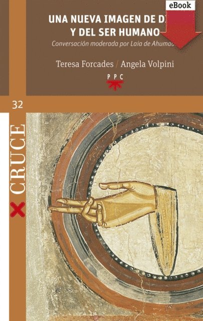 Laia de Ahumada, Angela Volpini, Teresa Forcades i Vila - Una nueva imagen de Dios y del ser humano, E-bok