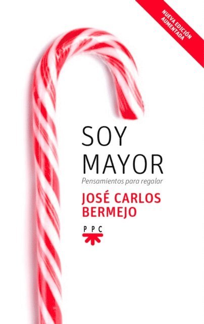 Jose Carlos Bermejo Higuera - Soy mayor: pensamientos para regalar, E-bok