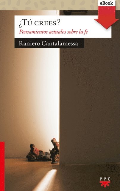 Raniero Cantalamessa - ¿Tú crees?, E-bok