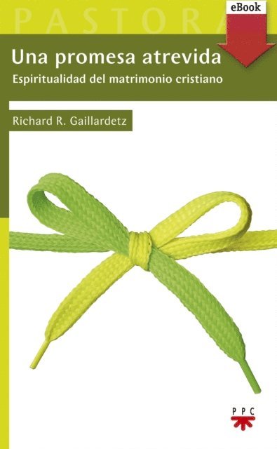 Richard R. Gaillardetz - Una promesa atrevida, E-bok