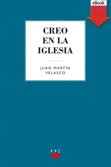 Juan Martin Velasco - Creo en la Iglesia, E-bok