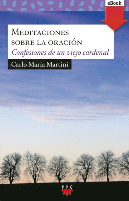 Carlo Maria Martini - Meditaciones sobre la oración, E-bok