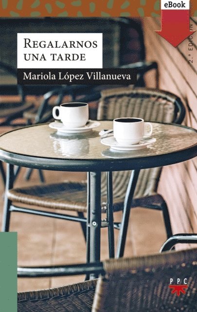 Mariola Lopez Villanueva - Regalarnos una tarde, E-bok