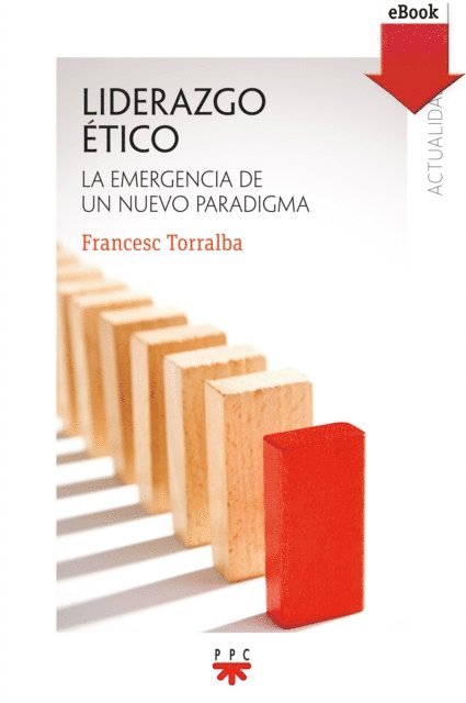 Francesc Torralba Rosello - Liderazgo ético, E-bok