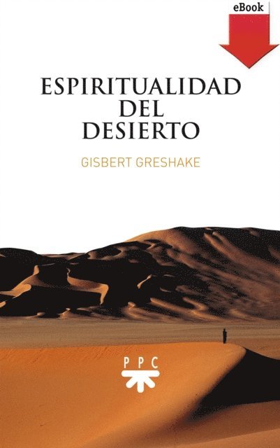 Gisbert Greshake - Espiritualidad del desierto, E-bok