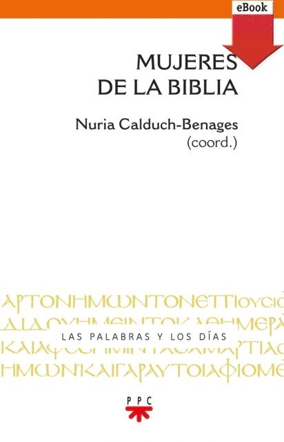 Nuria Calduch-Benages, Varios Autores - Mujeres de la Biblia, E-bok