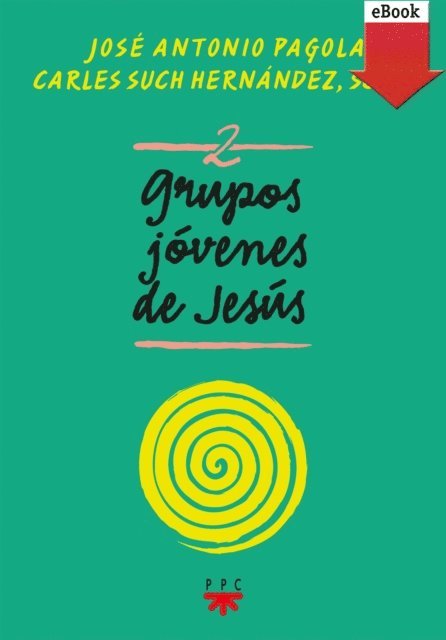 Carles Such Hernandez, Jose Antonio Pagola Elorza - Grupos Jóvenes de Jesús 2, E-bok
