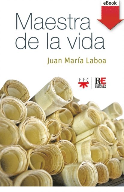 Juan Maria Laboa - Maestra de la vida, E-bok