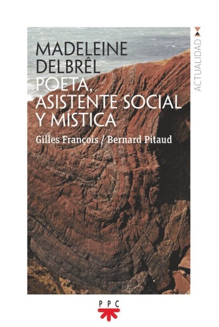 Bernard Pitaud - Madeleine Delbrêl. Poeta, asistente soci, E-bok