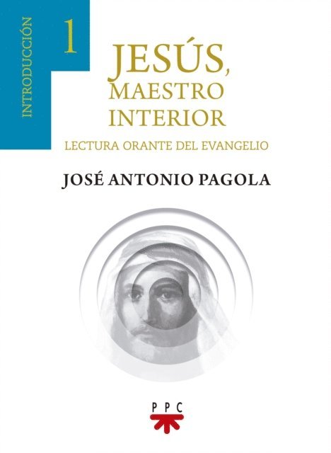 Jose Antonio Pagola Elorza - Jesús maestro interior 1, E-bok