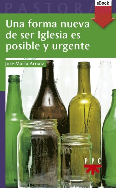 Jose Maria Arnaiz - Una nueva forma de ser Iglesia, E-bok