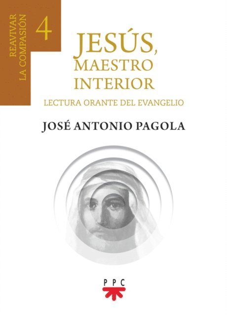 Jose Antonio Pagola Elorza - Jesús, maestro interior 4, E-bok