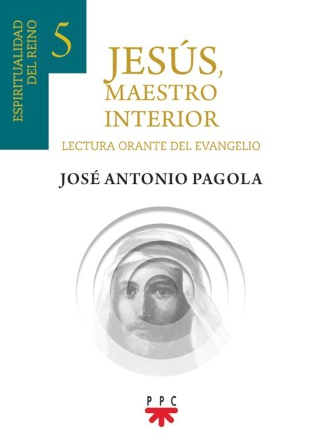 Jose Antonio Pagola Elorza - Jesús, Maestro interior 5, E-bok