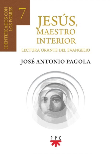 Jose Antonio Pagola Elorza - Jesús, Maestro interior 7, E-bok