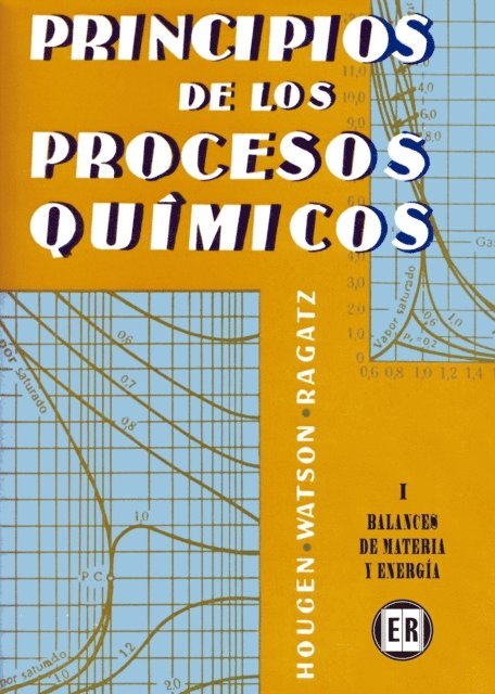 Roland A. Ragatz, Kenneth M. Watson, Olaf Hougen - Principios de los procesos químicos. Balances de materia y energía, E-bok