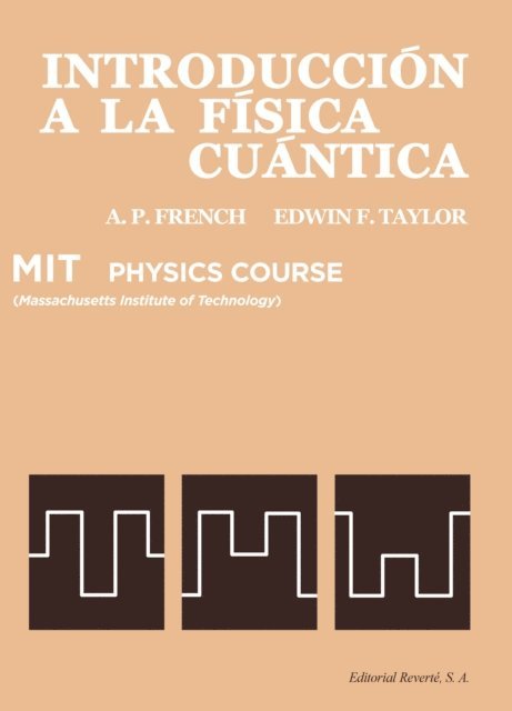 Edwin F. Taylor, Anthony Philip French - Introducción a la física cuántica, E-bok