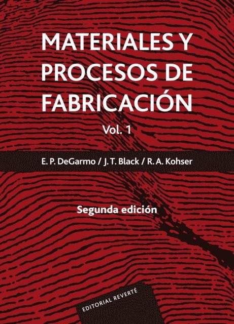 Ronald A. Kohser, J. Temple Black, E. Paul De Garmo - Materiales y procesos de fabricación. Vol. 1, E-bok