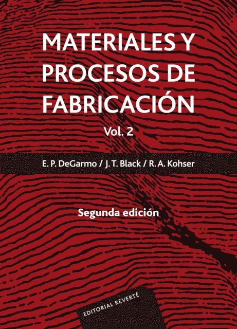 Ronald A. Kohser, J. Temple Black, E. Paul De Garmo - Materiales y procesos de fabricación. Vol. 2, E-bok