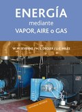 La producciÃ³n de energÃ¿a mediante vapor, aire o gas