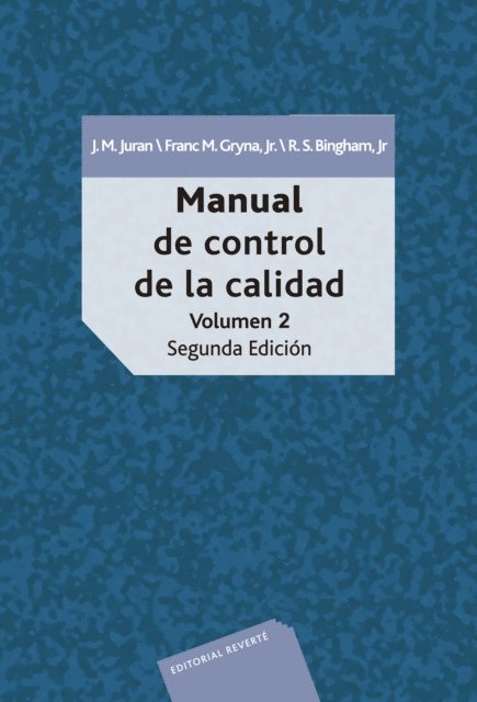 R. S. Jr. Bingham, Frank M. Jr. Gryna, J. M. Juran - Manual de control de la calidad. Volumen 2, E-bok