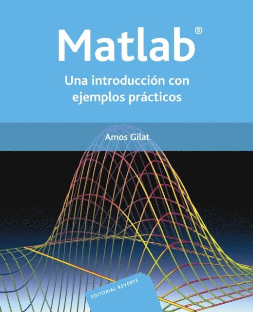 Amos Gilat - Matlab: una introducción con ejemplos prácticos, E-bok