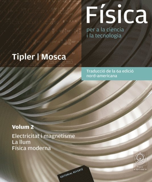 Gene Mosca, Paul Allen Tipler - Física per a la ciéncia i la tecnologia. Vol. 2: Electricitat i magnetisme, la llum, Física moderna, E-bok