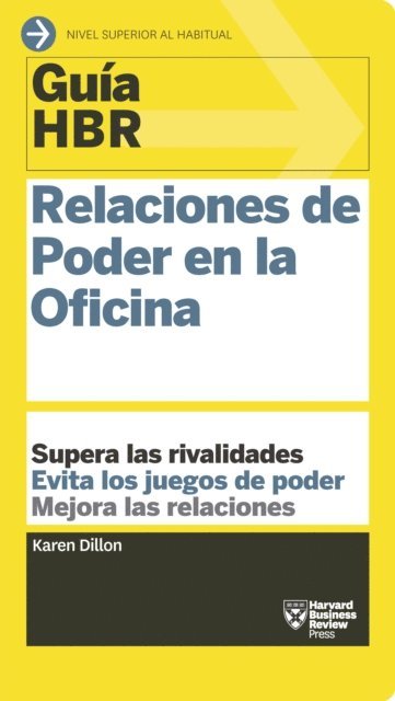 Harvard Business Review, Karen Dillon - Guía HBR: Relaciones de poder en la oficina, E-bok