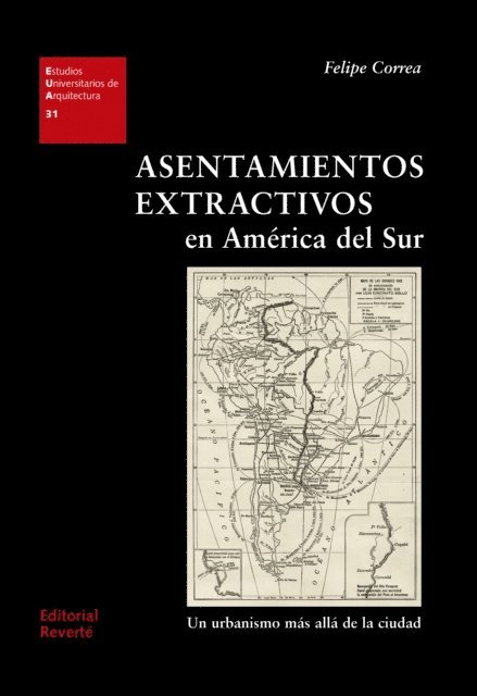 Felipe Correa - Asentamientos extractivos en América del Sur, E-bok