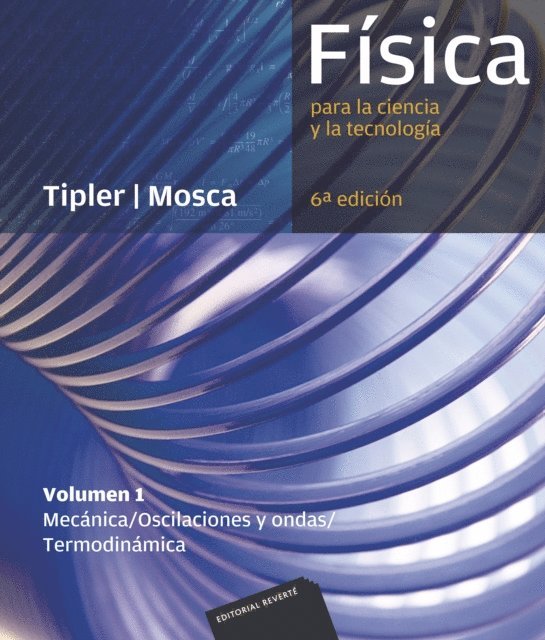 Gene Mosca, Paul Allen Tipler - Física para la ciencia y la tecnología, Vol. 1: Mecánica, oscilaciones y ondas, termodinámica, E-bok
