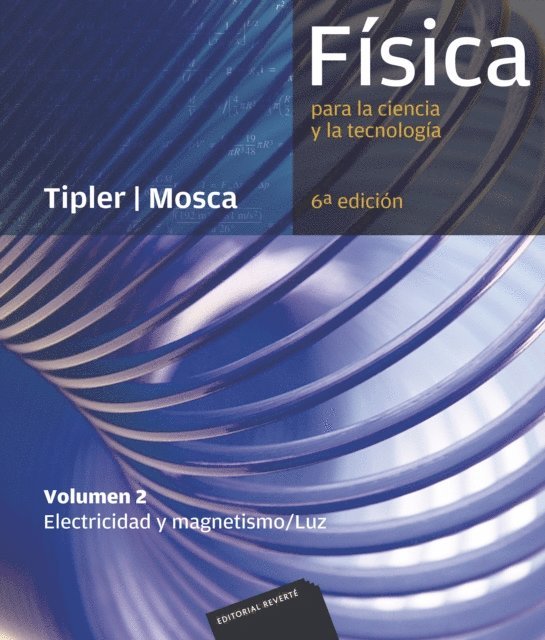 Gene Mosca, Paul Allen Tipler - Física para la ciencia y la tecnología, Vol. 2: Electricidad y magnetismo/ Luz, E-bok