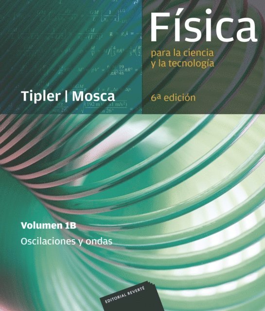 Gene Mosca, Paul Allen Tipler - Física para la ciencia y la tecnología, Vol. 1B: Oscilaciones y ondas, E-bok