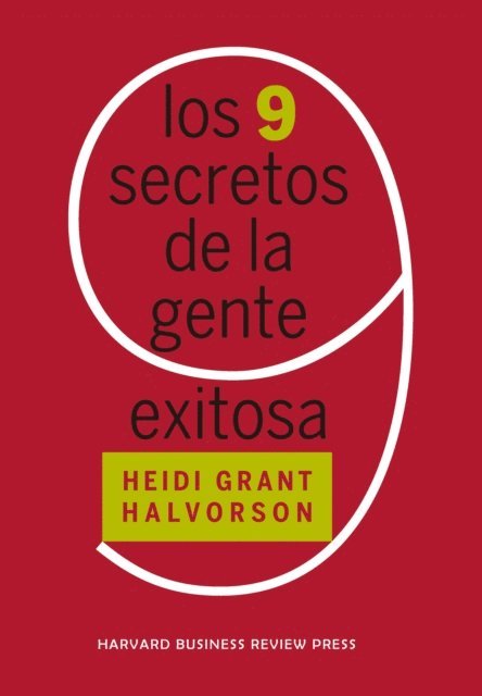 Harvard Business Review, Heidi Grant - Los 9 secretos de la gente exitosa, E-bok
