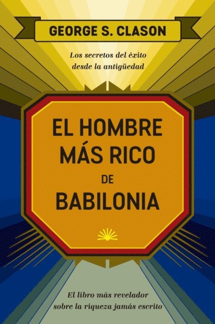 George Samuel Clason - El hombre más rico de Babilonia, E-bok