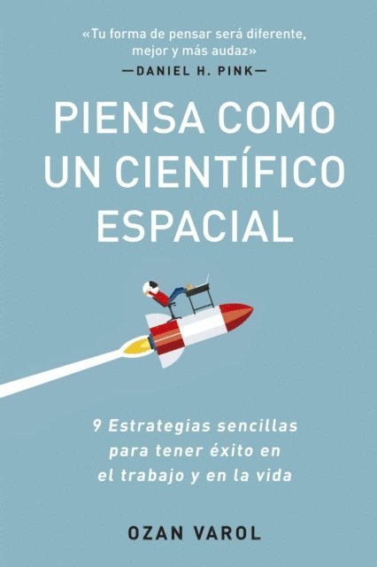 Ozan Varol - Piensa como un científico espacial, E-bok